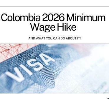 Colombia 2026 Minimum Wage Hike: Visa Impacts for Expats and Investors