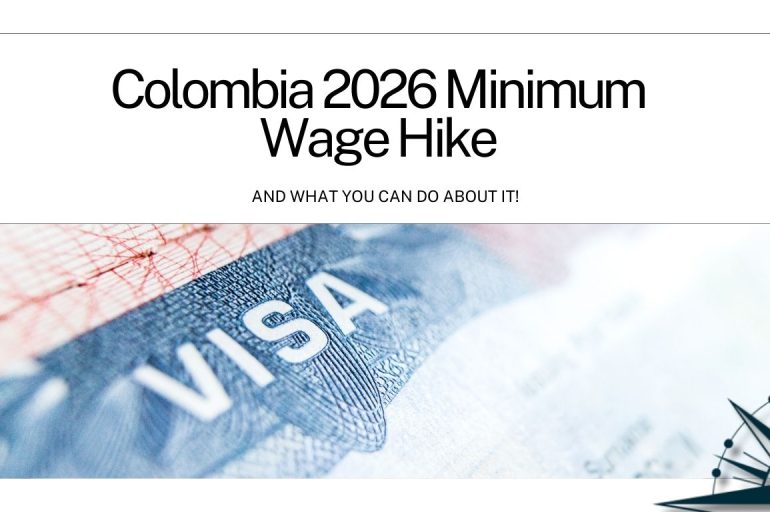 Colombia 2026 Minimum Wage Hike: Visa Impacts for Expats and Investors